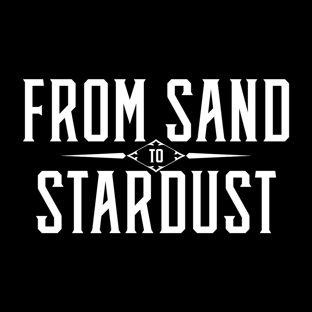 FROM SAND TO STARDUST